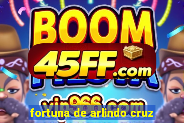 fortuna de arlindo cruz